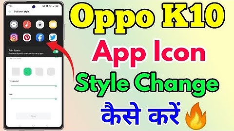 Oppo K10 App Icon Style Change Kaise Kare || How To Change Icon Style In Oppo K10 || App Icon Style