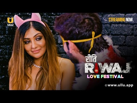 Love Festival - Clip -To Watch The Full Episode, Download & Subscribe to the Ullu App