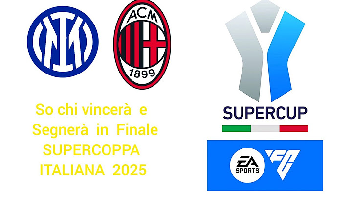 So chi vincerà e Segnerà in Finale di  SUPERCOPPA ITALIANA 2025 ( Inter  - Milan )