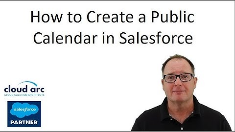 How to Create a Public Calendar in Salesforce.com in 2025
