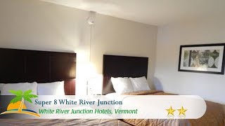 Super 8 White River Junction - White River Junction Hotels, Vermont
