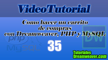 Capítulo 35 - Tutorial Cómo hacer un Carrito de compras con Dreamweaver, PHP y MySQL