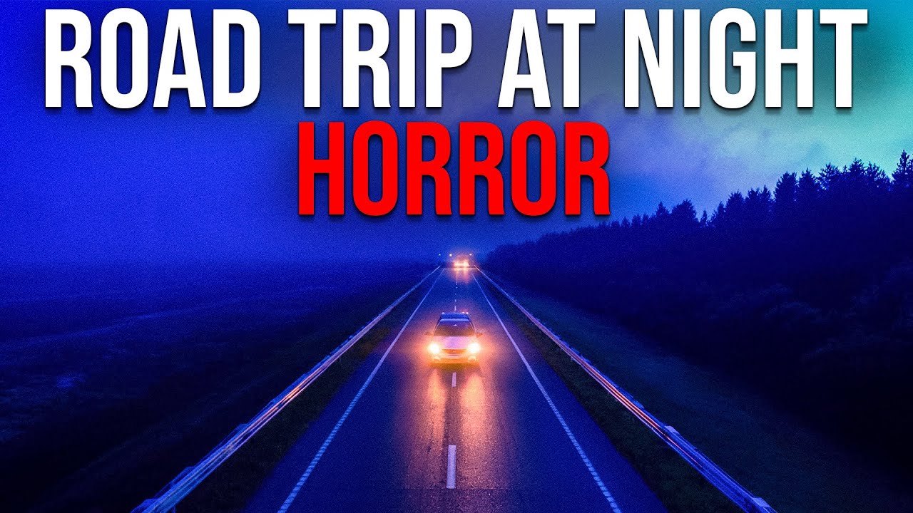 10 Terrifying True Road Trip at Night Horror Stories