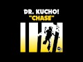 Dr kucho chase original mix