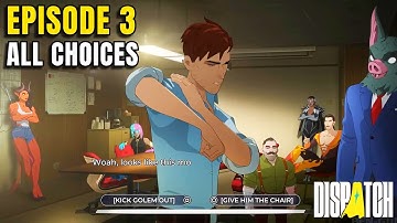 DISPATCH - Episode 3 All Important Choices & Outcomes