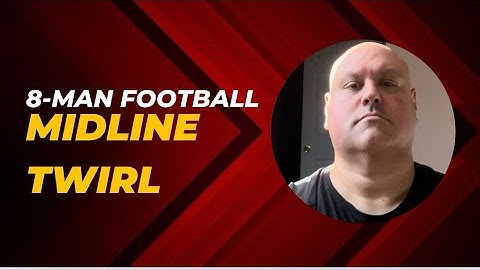 8-Man Football: Running Midline Twirl v. 5-1-2