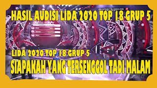 YANG TERSENGGOL TADI MALAM LIDA 2020 GROUP 5 TOP 18