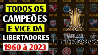 Todos os Campeões e Vices da Copa Libertadores de 1960 à 2023