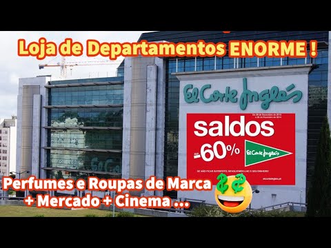 EL CORTE INGLES - SALDOS - Maior Loja de Departamentos de Portugal e Espanha? ??