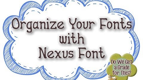 Organizing Your Fonts with NexusFont