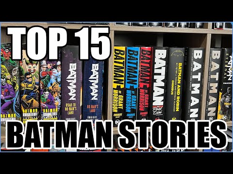 The 15 Best Batman Stories of All Time! Omnibus & Collected Editions!