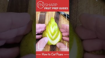 How to Cut a Pear Into Quarters, Wedges & Slices | F.N. Sharp How-to Videos