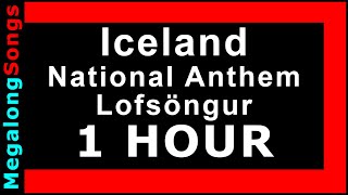 Icelandic Anthem (Iceland) - Lofsöngur - Íslenskur þjóðsöngur (Ísland) [1 klukkustund] 🔴 [1 HOUR] ✔️