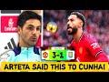 MIKEL ARTETA SHOCKING STATEMENT TO MATHEUS CUNHA AFTER ASTON VILLA HUMILIATION MAN UNITED NEWS