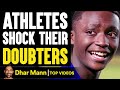 ATHLETES Shock Their DOUBTERS! | Dhar Mann