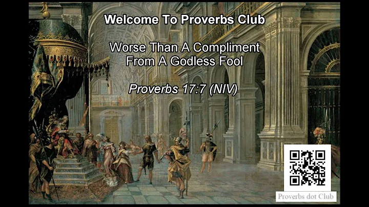 Worse Than A Compliment From A Godless Fool - Proverbs 17:7