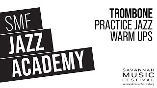 Trombone: Practice Jazz Warm Ups