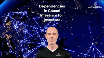Dependencies in Causal Inference for Investors