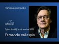 La extinción de la tolerancia, con Fernando Vallespín | Pianista en un burdel Ep 45