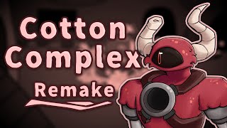 Cotton Complex | Remake (Ft. @Quinnqwerty And @Evaskyrose )