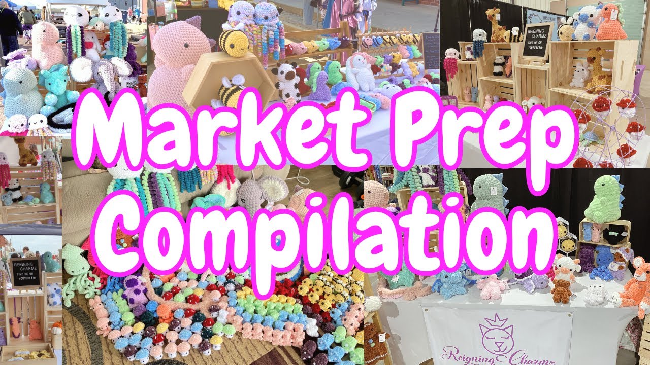 A Year's Worth of Markets! Crochet Market Prep | Selling Plushies