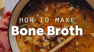 How to Make Bone Broth | Minimalist Baker Recipes