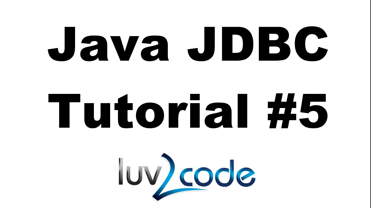 Java Jdbc Tutorial - Part 5: Prepared Statements