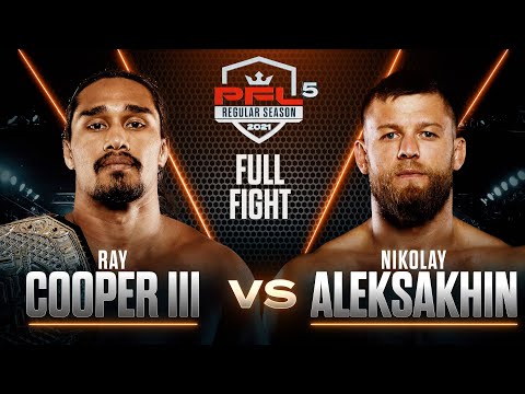 Ray Cooper III vs Nikolai Aleksakhin | PFL 5, 2021