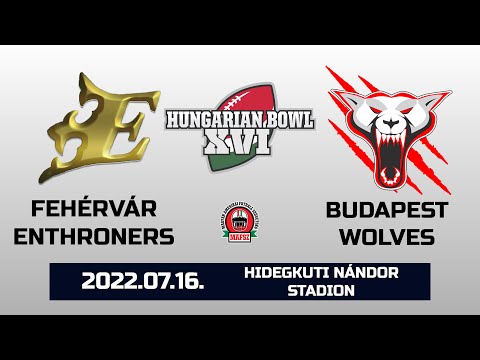 XVI. Hungarian Bowl: Fehérvár Enthroners - Budapest Wolves