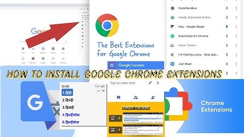 How to install chrome extensions (google input tool, google translate & allow copy+)