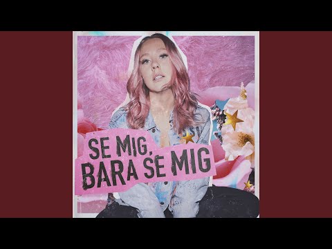 Se mig, bara