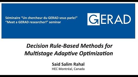 Decision Rule-Based Methods for Multistage Adaptive Optimization, Said Salim Rahal