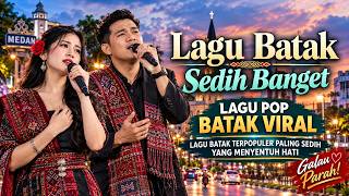 FULL ALBUM LAGU POP BATAK TERPOPULER VIRAL 2026 ❤️ Sedih, Galau & Menyentuh Hati  Lagu Batak Terbaik