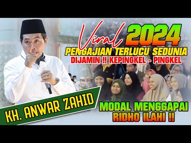 Kh. Anwar Zahid Lucu Banget Terbaru 2024 | MODAL MENGGAPAI RIDHO ILAHI‼️dijamin tertawa class=