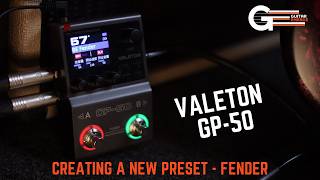 Valeton GP50 (Creating a new preset - Fender)