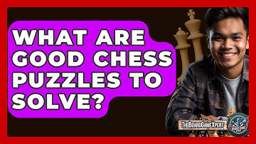 What Are Good Chess Puzzles To Solve? - The Board Game Xpert