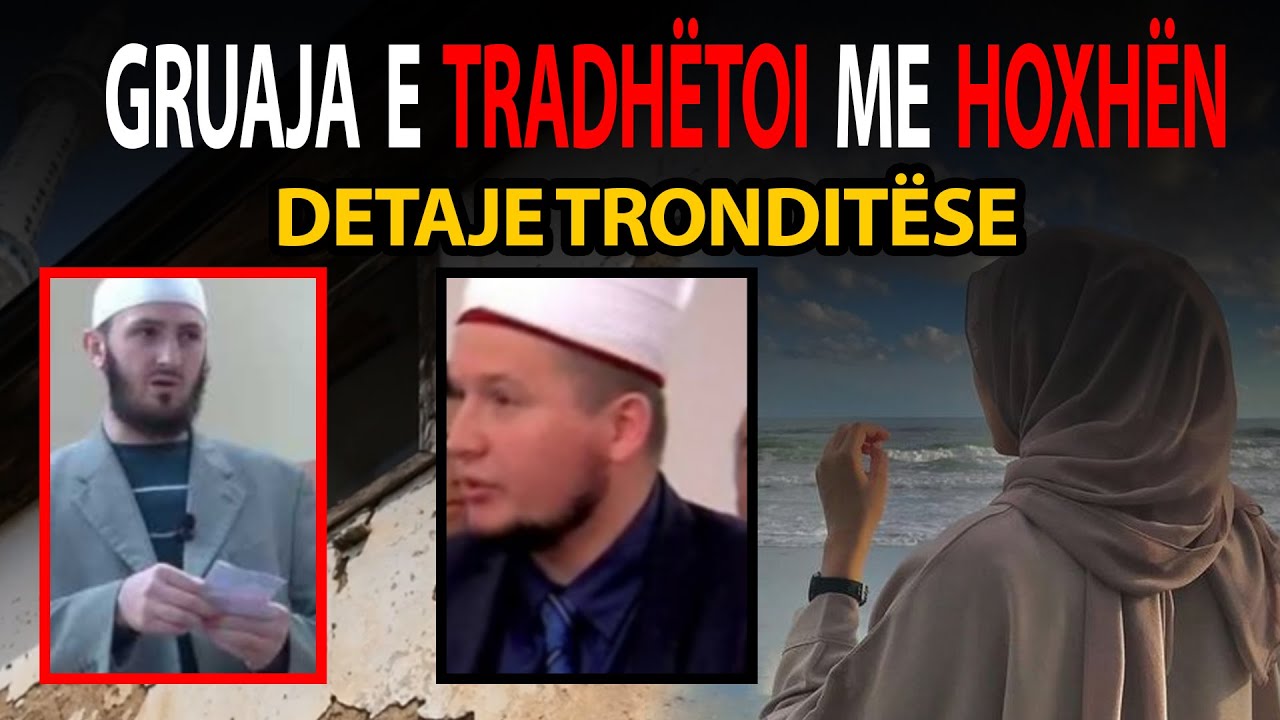 Detaje Tronditëse/ Gruaja e Tradhëtoi me Hoxhën, ‘Njerëzit me thonë ec sipas Kanunit’ - Kosova Today