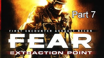 FEAR Extraction Point Part 7