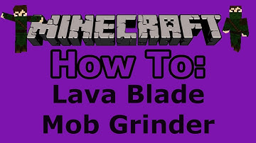 Minecraft How To: Lava Blade Mob Grinder