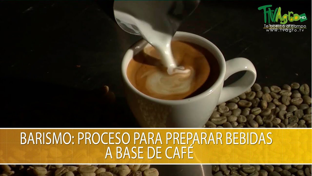 Barismo Proceso para Preparar Bebidas a Base de Cafe TvAgro por Juan Barismo Proceso para Preparar Bebidas a Base de Cafe TvAgro por Juan