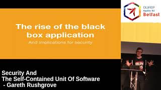 AppSec EU 2017 Security And The Self Contained Unit Of Software by Gareth Rushgrove Update