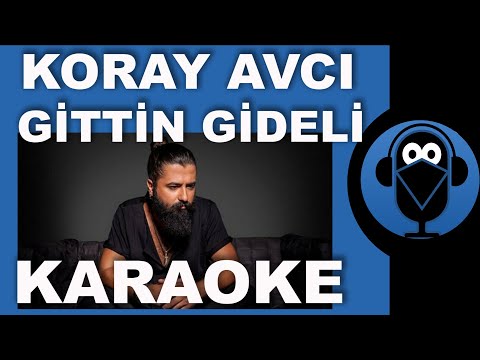 KORAY AVCI - EDİP AKBAYRAM - SEN BENDEN GİTTİN GİDELİ / ( Karaoke )  / Sözleri / Fon Müziği / COVER