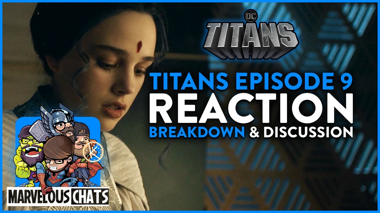 Titans Season 3 Episode 9 Review | A Marvelous Chats Breakdown | Kyle & Finto