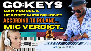 Can a HEADSET Mic Work With GO:KEYS 5?...