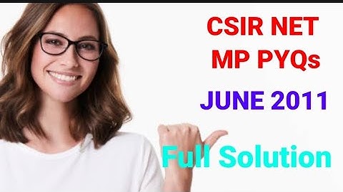 PHYSICS-CSIR NET || Mathematical Physics PYQs June 2011 Full Solution || Ganti