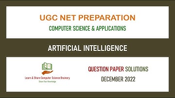 Dec 2022 - Unit 10 - Artificial Intelligence - UGC NET Computer Science  Solutions