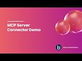 MCP Server Connector Demo Overview (Tech Preview)
