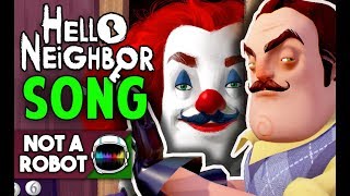 HELLO NEIGHBOR SONG "HELLO HELLO" [NotARobot]