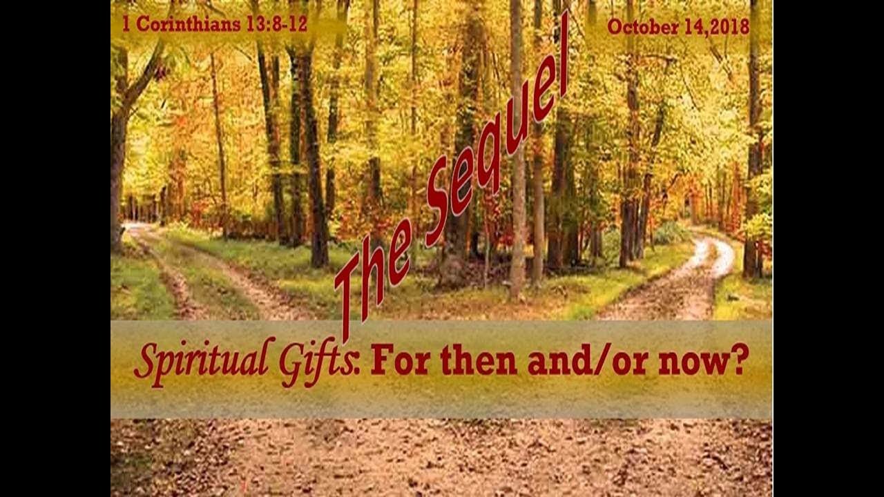 Spiritual Gifts For Then And/Or Now? (The Sequel) YouTube