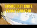 Making my First Bushcraft Knife from SCRATCH! |Blade Shaping|Cowboy Coffee|Knife Handle|